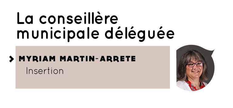 Conseillers municipaux délégués avec Dolorès Rodriguez : Myriam Martin-Arrête (Insertion)