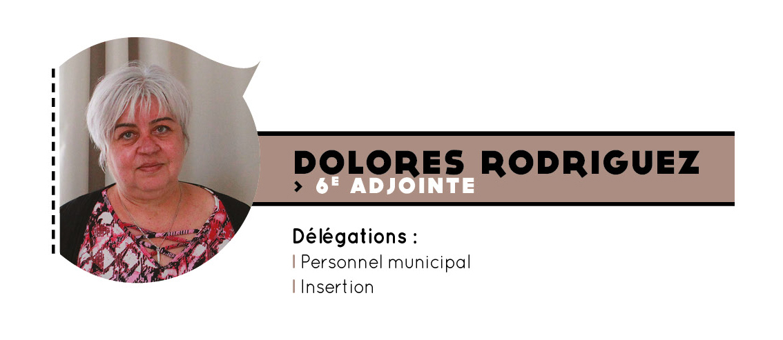 Dolorès Rodriguez, 6e adjointe - délégations : personnel municipal, insertion