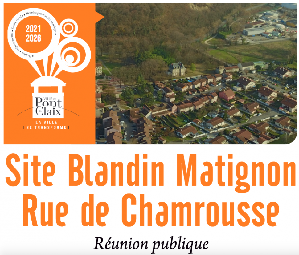 Réunion publique - Site Blandin Matignon rue de Chamrousse