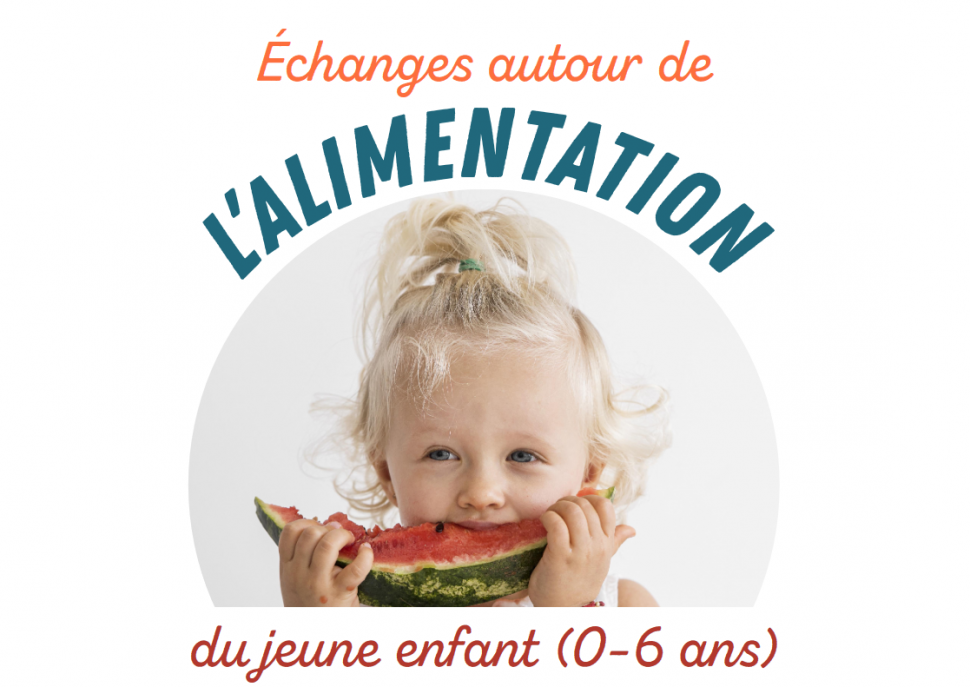 Temps d'échange sur l'alimentation du jeune enfant (0-6 ans)